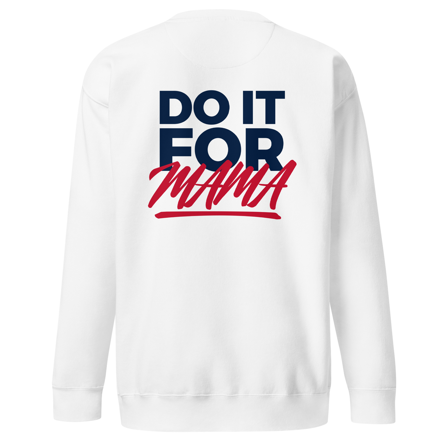 Erica Wheeler "Do it for Mama" Sweatshirt