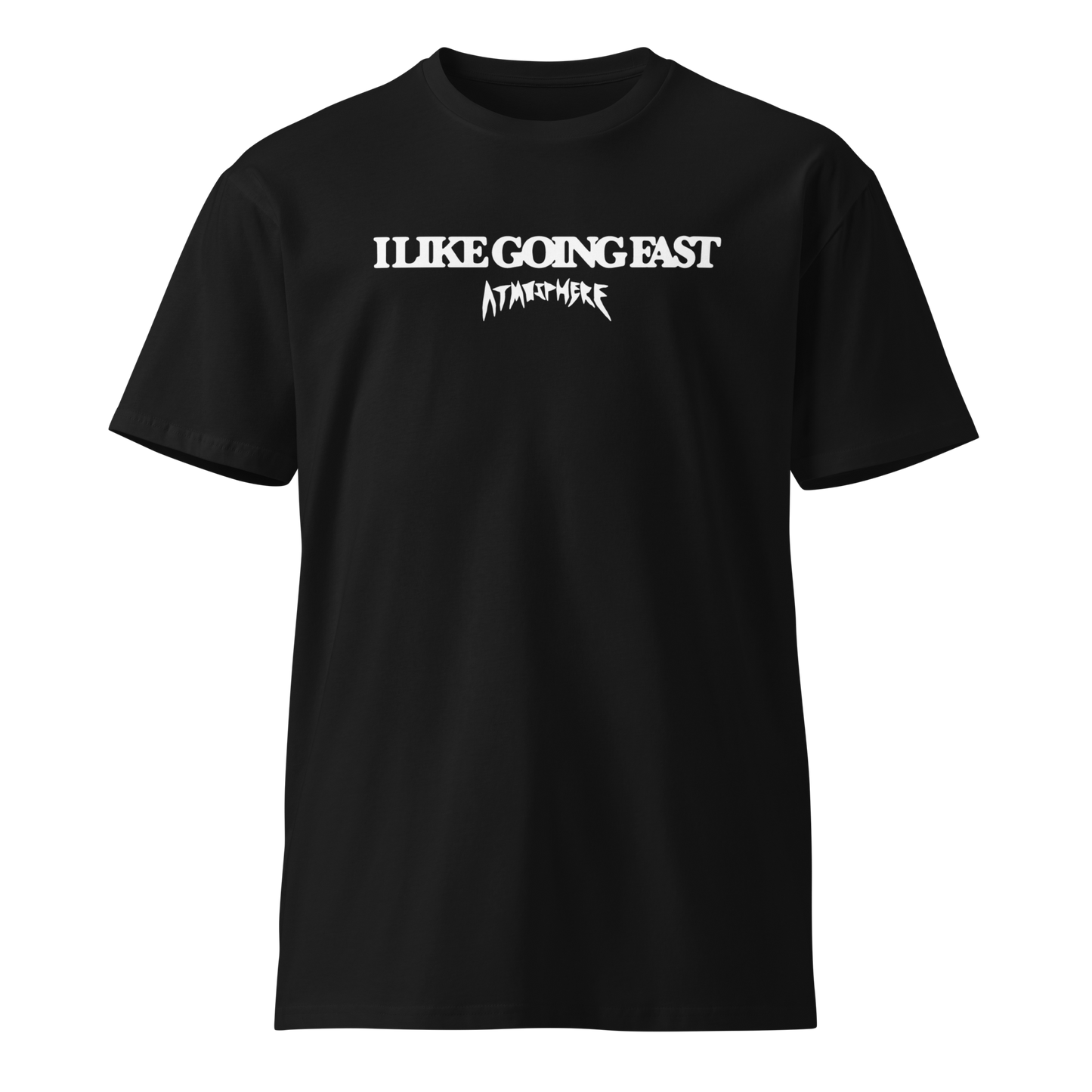 Atmosphere "I Like Going Fast" Unisex T-shirt Black