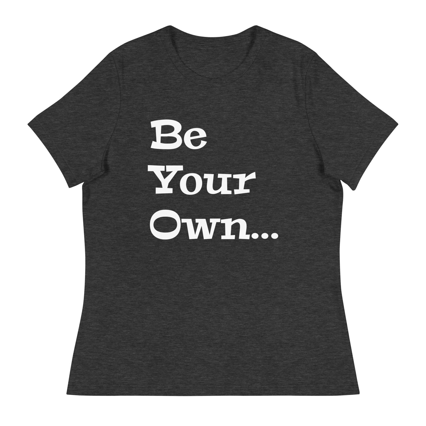 Jalen Milroe "Be Your Own" Women's T-Shirt