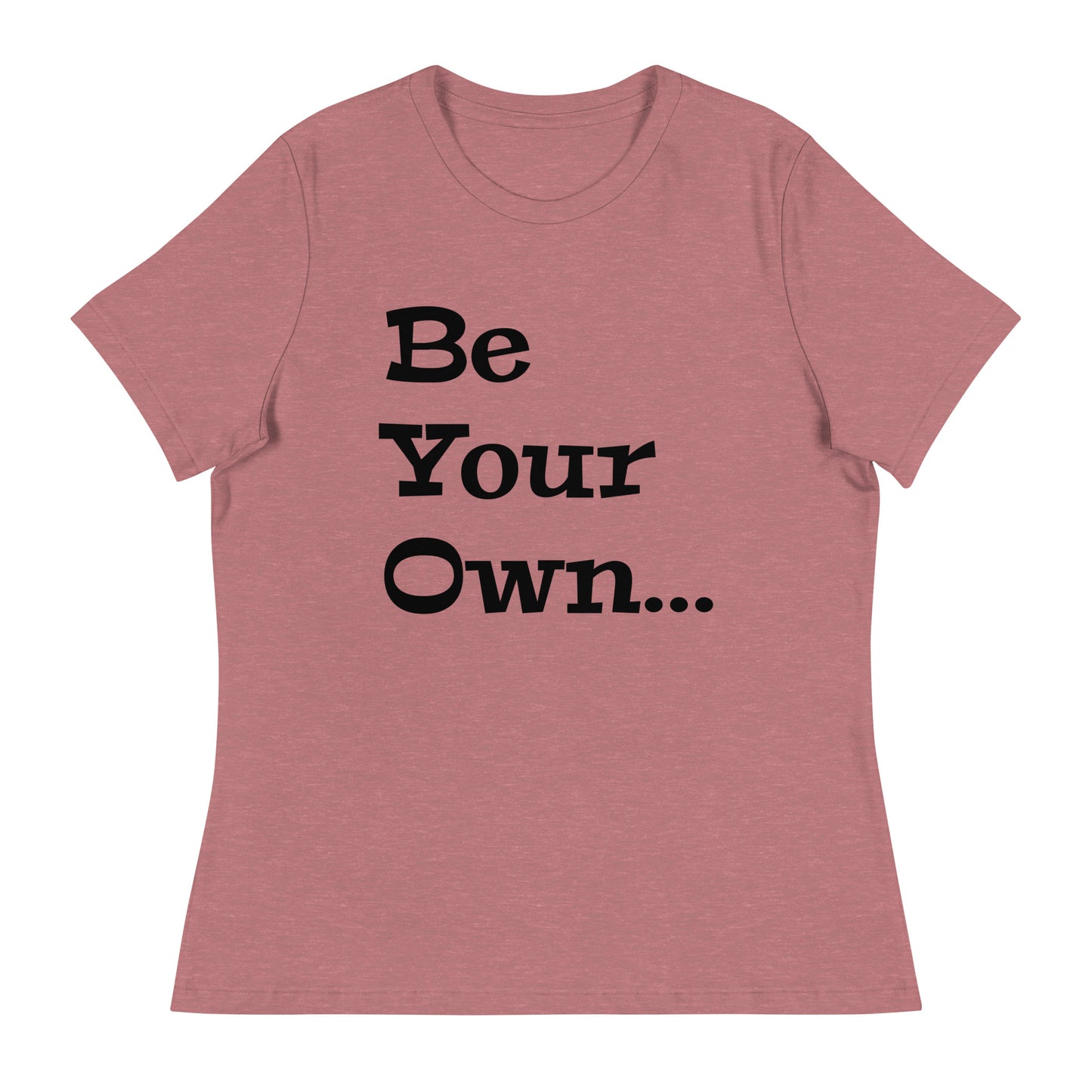 Jalen Milroe "Be Your Own" Women's T-Shirt