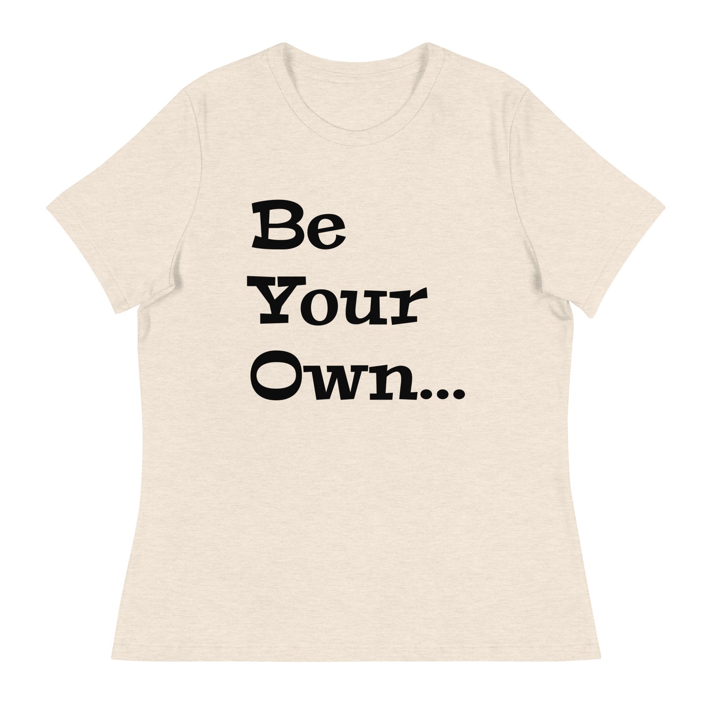 Jalen Milroe "Be Your Own" Women's T-Shirt
