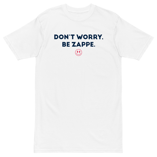 Bailey Zappe  "Don't Worry, Be Zappe" Shirt