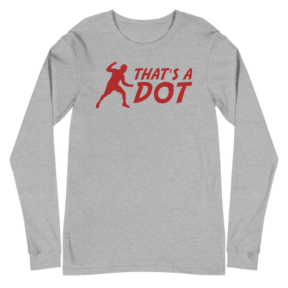 Zach Lewis "That's a Dot" Long Sleeve