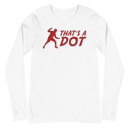Zach Lewis "That's a Dot" Long Sleeve