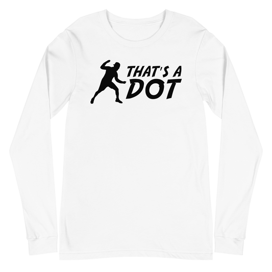 Zach Lewis "That's a Dot" Long Sleeve