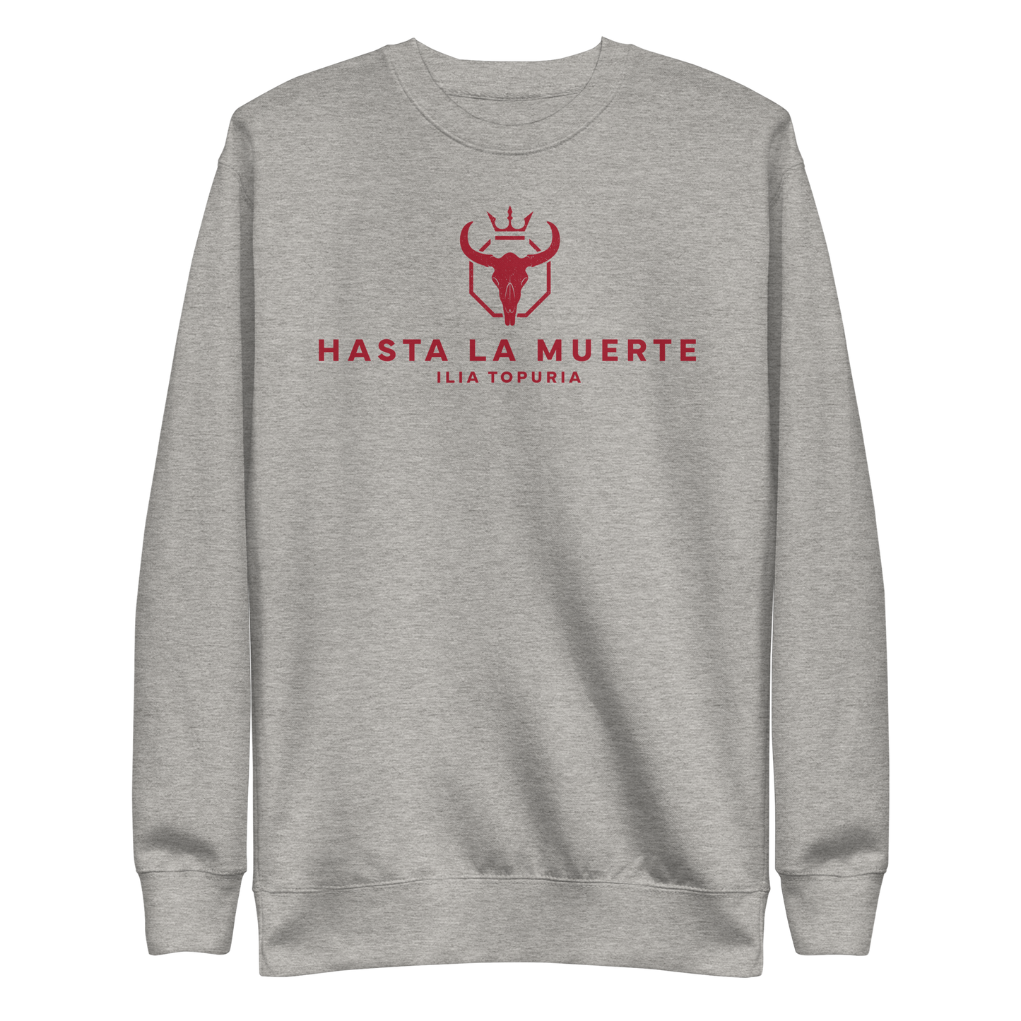 Ilia Topuria "Hasta La Muerte" Sweatshirt