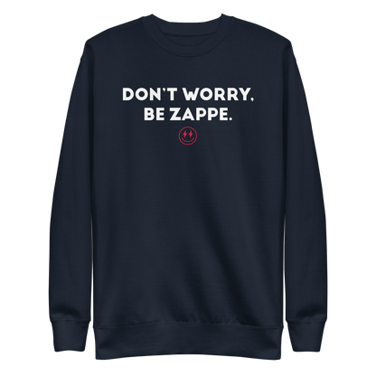 Bailey Zappe  "Don't Worry, Be Zappe" Sweatshirt