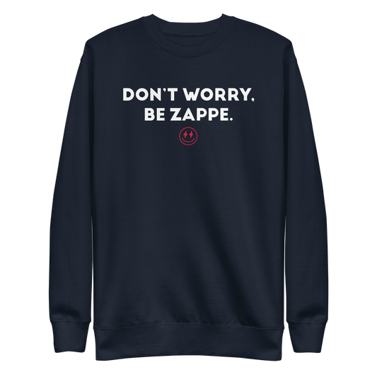 Bailey Zappe  "Don't Worry, Be Zappe" Sweatshirt