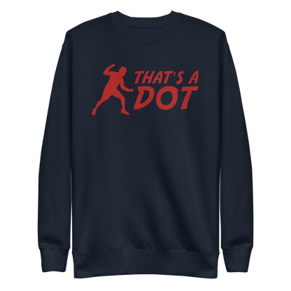 Zach Lewis "That's a Dot" Sweatshirt