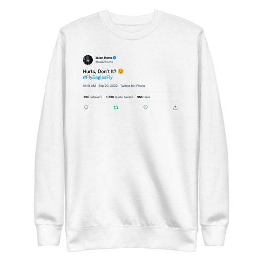 Jalen Hurts "Hurts, Don't It?" Sweatshirt