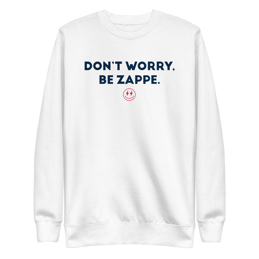 Bailey Zappe  "Don't Worry, Be Zappe" Sweatshirt