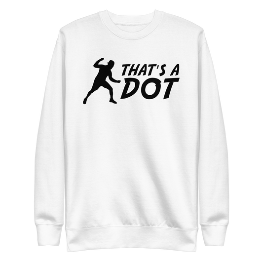 Zach Lewis "That's a Dot" Sweatshirt